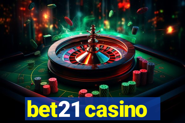 bet21 casino