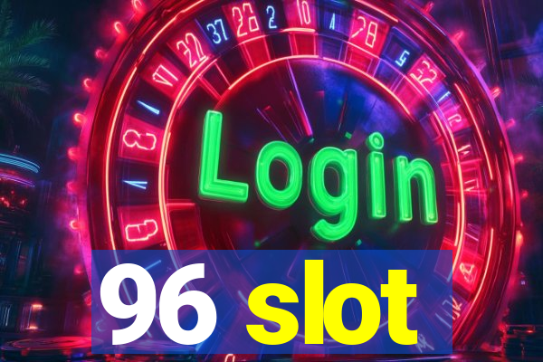 96 slot