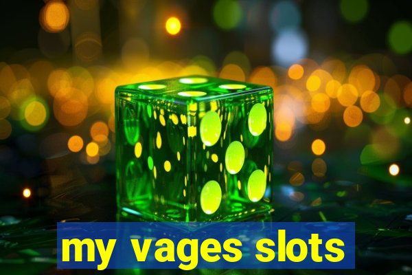 my vages slots