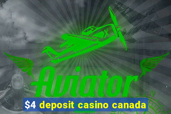 $4 deposit casino canada