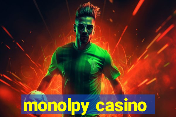 monolpy casino