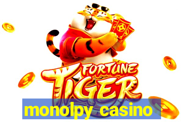 monolpy casino