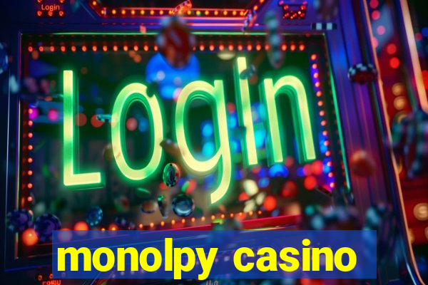 monolpy casino