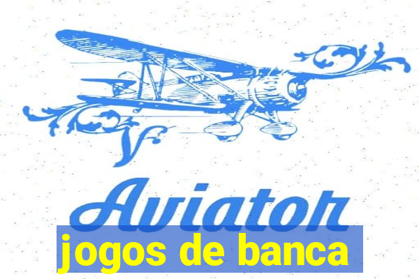 jogos de banca