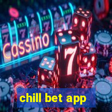 chill bet app