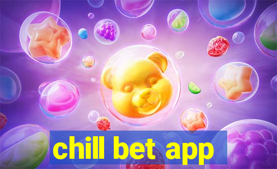 chill bet app