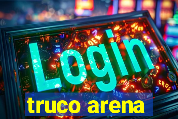 truco arena