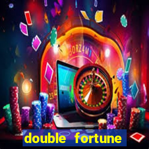 double fortune minutos pagantes