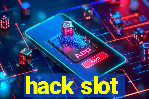 hack slot