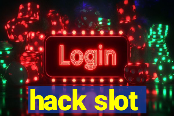 hack slot