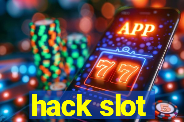 hack slot