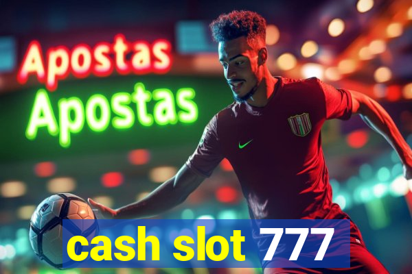 cash slot 777