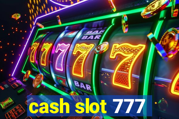 cash slot 777