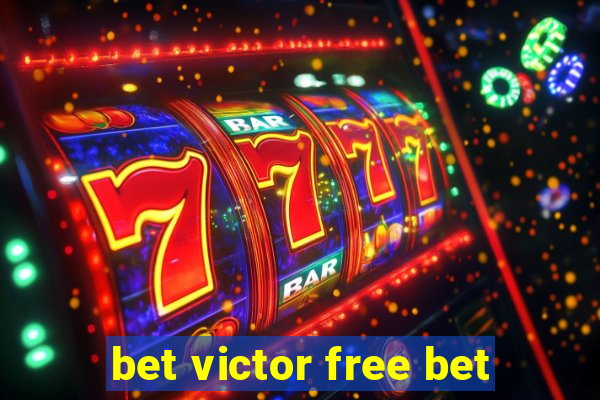 bet victor free bet