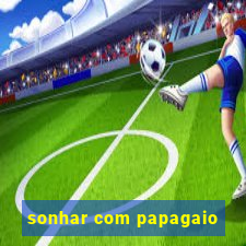 sonhar com papagaio