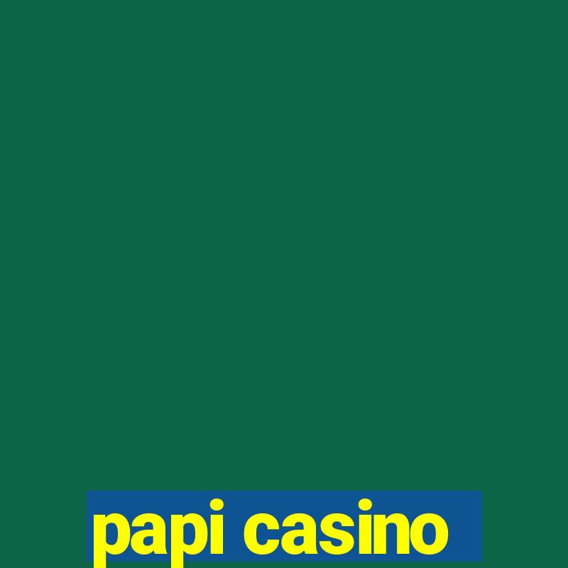 papi casino