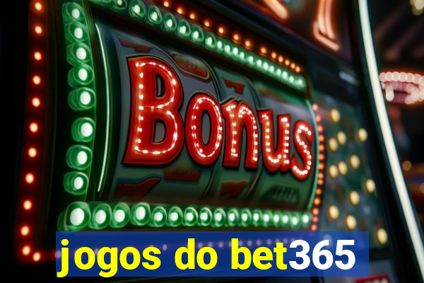 jogos do bet365