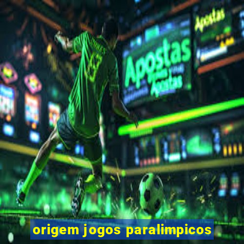 origem jogos paralimpicos