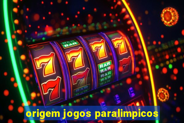 origem jogos paralimpicos