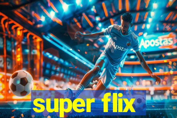 super flix