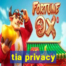 tia privacy