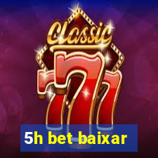 5h bet baixar