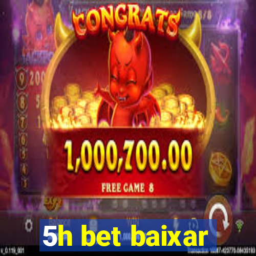 5h bet baixar