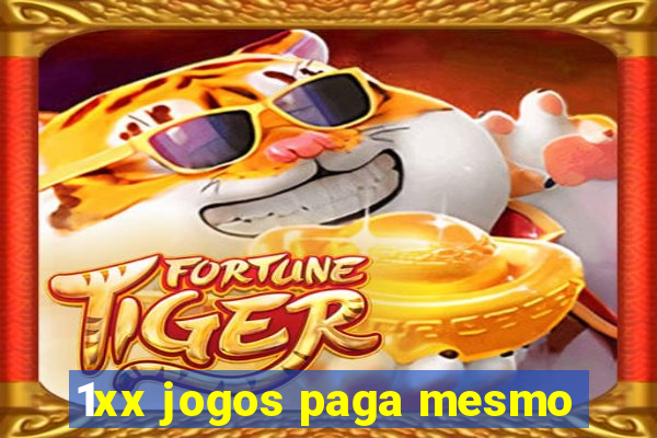 1xx jogos paga mesmo