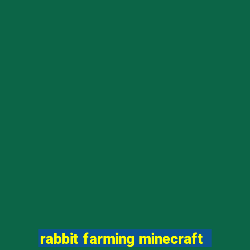 rabbit farming minecraft