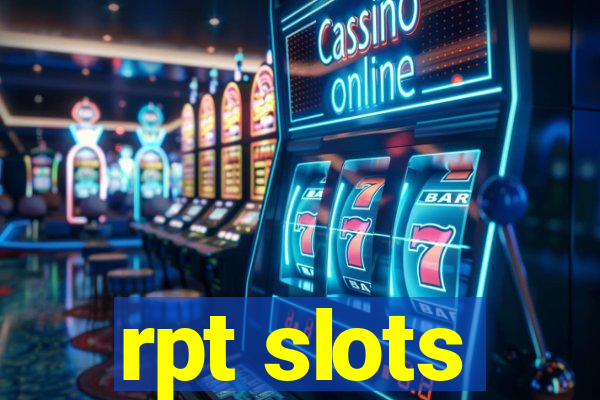 rpt slots