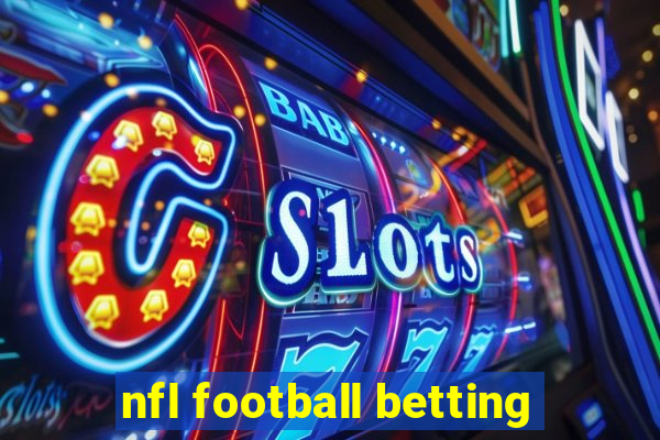 nfl football betting