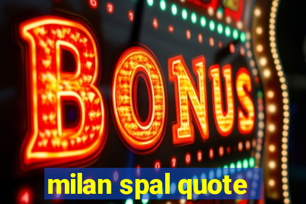 milan spal quote