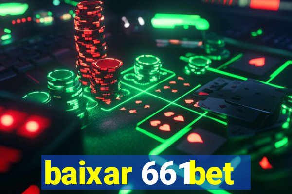 baixar 661bet