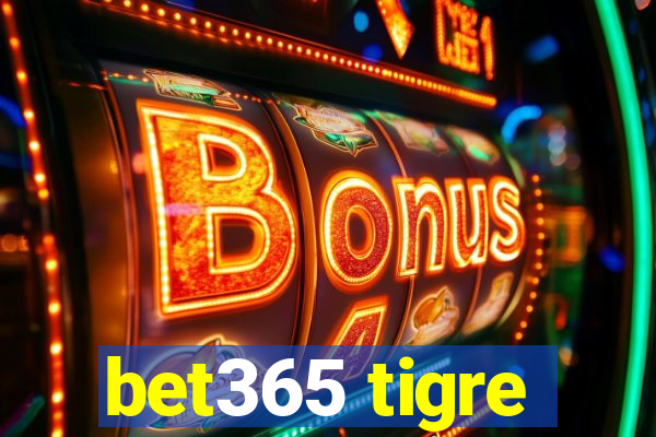 bet365 tigre