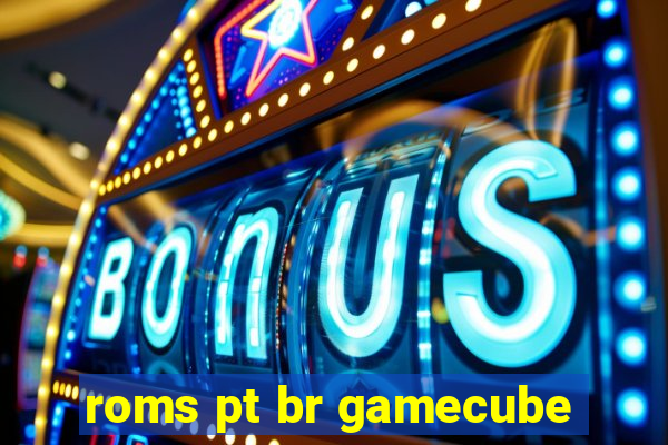 roms pt br gamecube