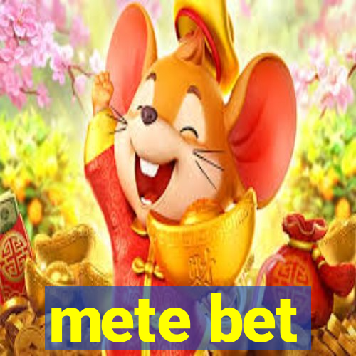 mete bet