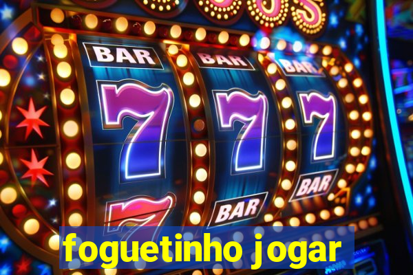 foguetinho jogar