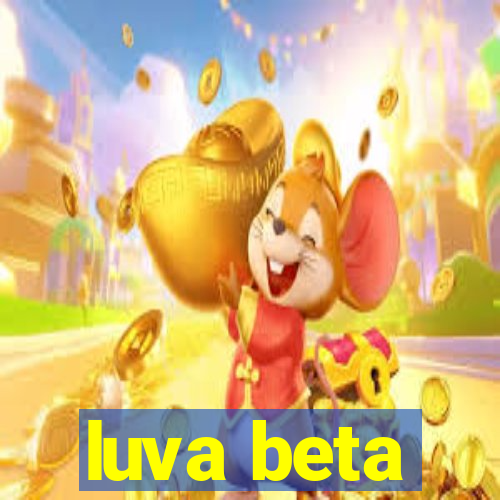 luva beta