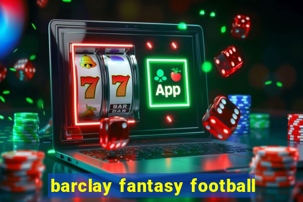 barclay fantasy football