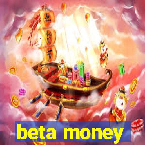 beta money