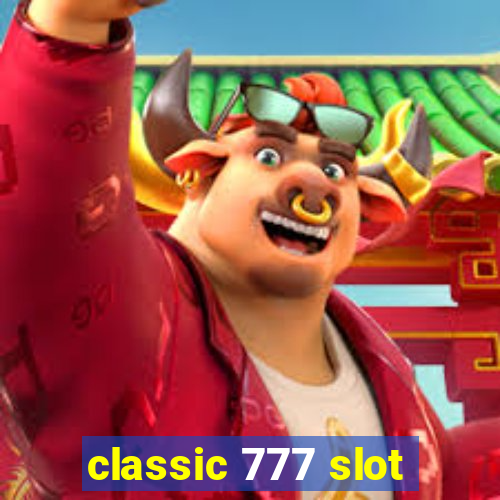 classic 777 slot