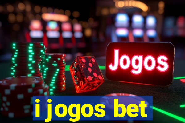 i jogos bet