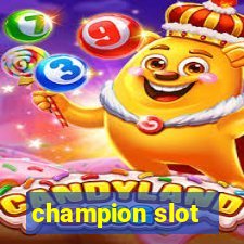 champion slot