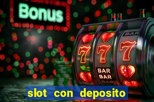 slot con deposito minimo 5 euro