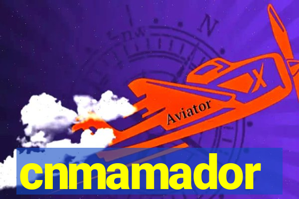 cnmamador