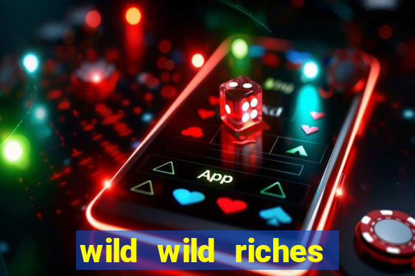 wild wild riches como jogar