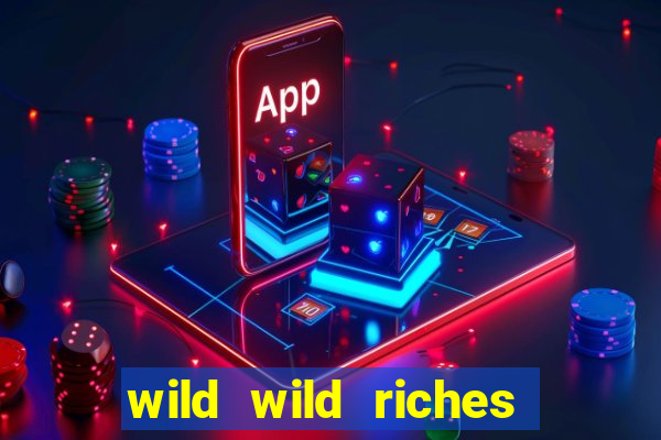 wild wild riches como jogar