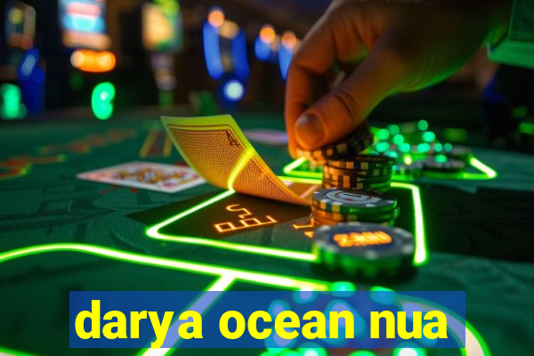 darya ocean nua