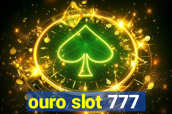 ouro slot 777