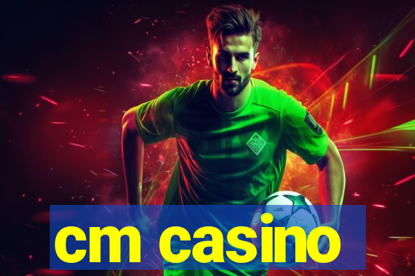 cm casino